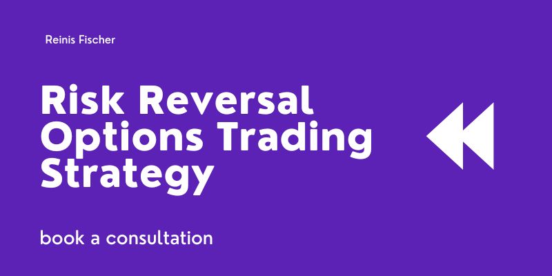 Risk reversal Options trades